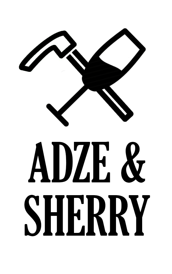Adze & Sherry